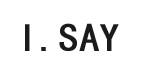 I.SAY